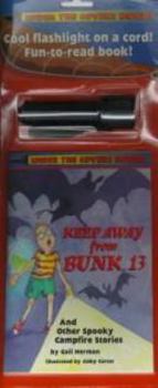 Paperback Keep Away from Bunk 13: And Other Spooky Campfire Stories (Under the Covers Books) Book