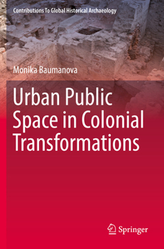 Paperback Urban Public Space in Colonial Transformations Book
