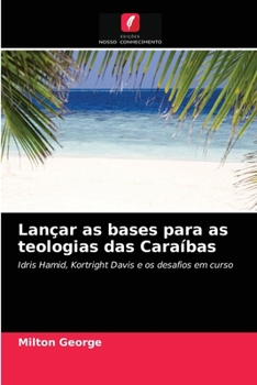 Paperback Lançar as bases para as teologias das Caraíbas [Portuguese] Book