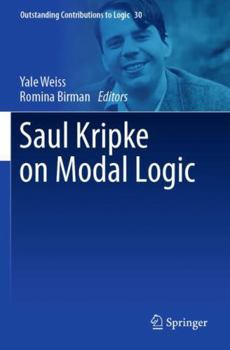 Paperback Saul Kripke on Modal Logic (Outstanding Contributions to Logic) Book
