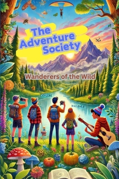 Paperback The Adventure Society: Wanderers of the Wild Book
