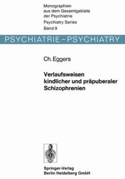 Paperback Verlaufsweisen Kindlicher Und Präpuberaler Schizophrenien [German] Book