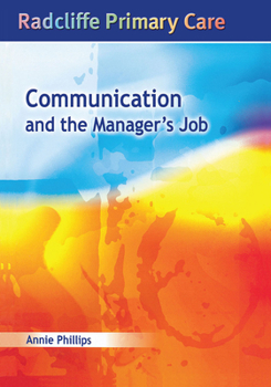 Paperback Communication and the Manager's Job: Radcliffe Primary Care Series Book