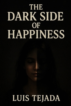 Paperback The Dark Side of Happiness (Filosofía) Book