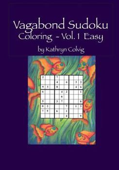 Paperback Vagabond Sudoku Coloring Vol.1 Easy: Hours of Fun for Adults and Smart Kids! Book