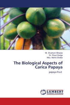 Paperback The Biological Aspects of Carica Papaya Book