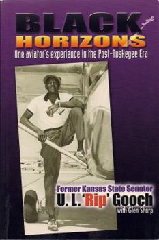 Hardcover Black Horizons: One Aviator's Experience in the Post-Tuskegee Era Book