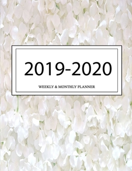 2019 - 2020 Weekly and Monthly Planner: Calendar Schedule + Organizer | Inspirational Quotes (2019-2020 Academic Planners