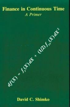 Paperback Finance in Continuous Time: A Primer Book