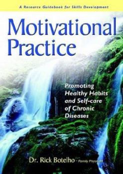 Paperback Motivational Practice: Promoting Healthy Habits and Self-care of Chronic Diseases Book