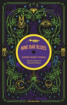 Paperback Nine Bar Blues: Stories From An Ancient Future Book