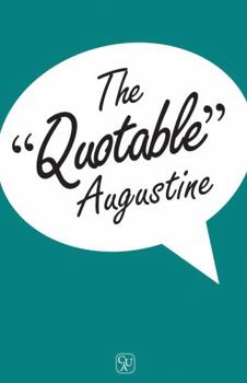 Paperback The Quotable Augustine Book