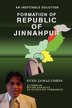 Paperback Formation Of Republic Of Jinnahpur: An Inevitable Solution Book