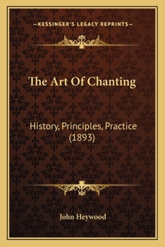 Paperback The Art Of Chanting: History, Principles, Practice (1893) Book