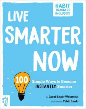 Paperback Live Smarter Now: 100 Simple Ways to Become Instantly Smarter Book