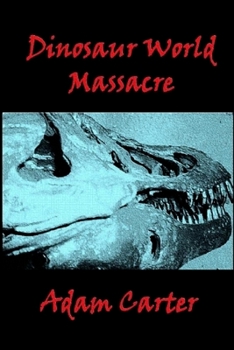 Paperback Dinosaur World Massacre Book