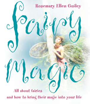 Paperback Fairy Magic: All about fairies and how to bring their magic into your life Book