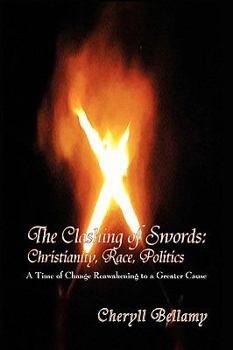Hardcover The Clashing of Swords: Christianity, Race, Politics Book