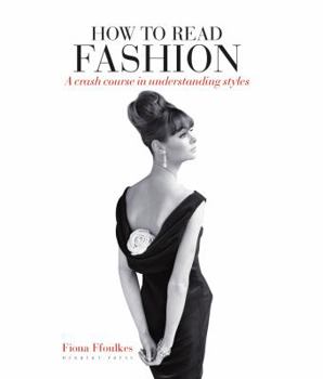 Paperback How to Read Fashion: a crash course in understanding styles Book