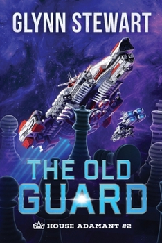 The Old Guard (House Adamant) - Book #2 of the House Adamant