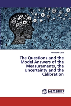 Paperback The Questions and the Model Answers of the Measurements, the Uncertainty and the Calibration Book