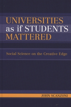 Paperback Universities as If Students Mattered: Social Science on the Creative Edge Book