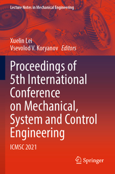 Paperback Proceedings of 5th International Conference on Mechanical, System and Control Engineering: Icmsc 2021 Book