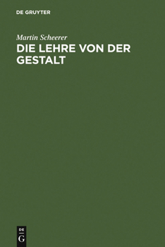 Hardcover Die Lehre Von Der Gestalt: Ihre Methode Und Ihr Psychologischer Gegenstand [German] Book