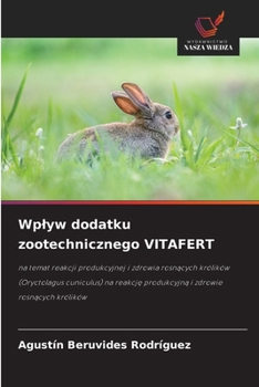 Wplyw dodatku zootechnicznego VITAFERT (Polish Edition)