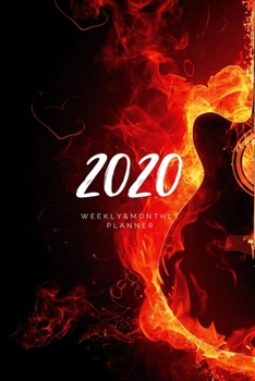 2020 Weekly & Monthly Planner: Guitar – 6X9 Size – Glossy Soft Cover - Multi-Purpose: Organizer/Calendar/Notebook/Agenda/Diary/Journal. (Music Themed Planners)