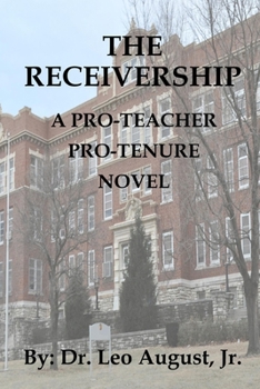Paperback The Receivership: A Pro-Teacher, Pro-Tenure Novel Book