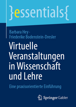 Paperback Virtuelle Veranstaltungen in Wissenschaft Und Lehre: Eine Praxisorientierte Einführung [German] Book