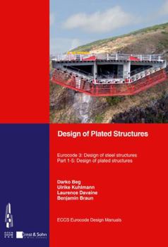 Paperback Design of Plated Structures: Eurocode 3: Design of Steel Structures, Part 1-5: Design of Plated Structures Book