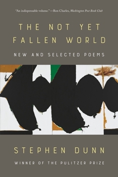 Paperback The Not Yet Fallen World: New and Selected Poems Book