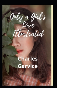 Paperback Only a Girl's Love Illustrated Book