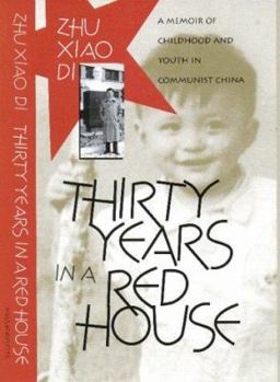 Hardcover Thirty Years in a Red House: A Memoir of Childhood and Youth in Communist China Book