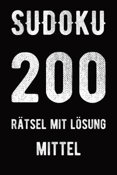 Paperback Sudoku 200 Rätsel mit Lösung mittel: 9x9, 2 Rätsel pro Seite [German] Book