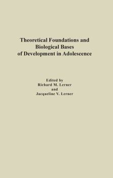 Hardcover Theoretical Foundations and Biological Bases of Development in Adolescence Book