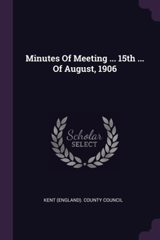 Paperback Minutes Of Meeting ... 15th ... Of August, 1906 Book
