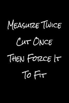 Cool Notebook for Woodworking Hobbyists, College Ruled Journal | Measure Twice Cut Once: Medium Spacing Between Lines