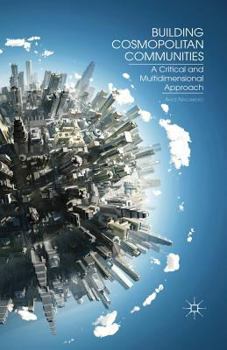 Paperback Building Cosmopolitan Communities: A Critical and Multidimensional Approach Book