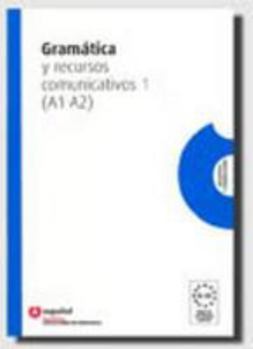 Paperback GRAMATICA Y RECURSOS COMUNICATIVOS 1 (A1-A2) ESPAÑOL Book