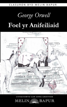 Foel yr Anifeiliaid (Animal Farm in Welsh)
