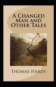 Paperback A Changed Man and Other Tales Illustrated Book