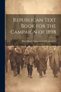 Paperback Republican Text Book for the Campaign of 1898 Book