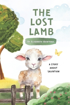 Paperback The Lost Lamb: A Story About Salvation Book