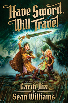Have Sword, Will Travel - Book #1 of the Have Sword, Will Travel