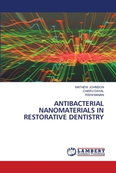 Antibacterial Nanomaterials in Restorative Dentistry