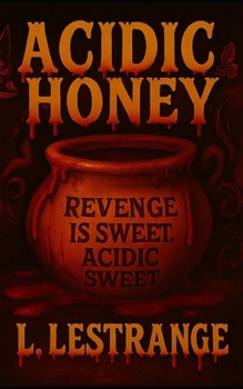 Acidic Honey