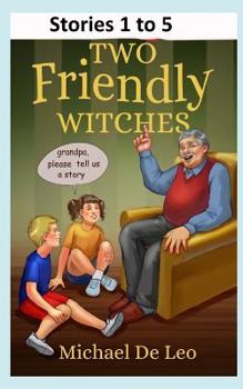 Paperback Two Friendly Witches: Stories 1 to 5 Book